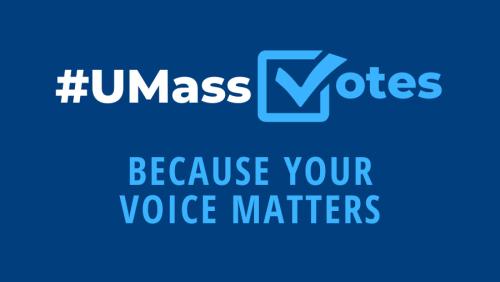 #UMassVotes. Because your voice matters